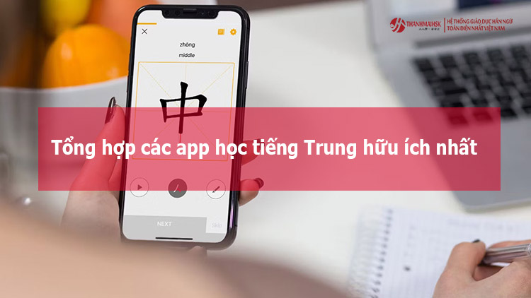 Tổng hợp app học tiếng Trung