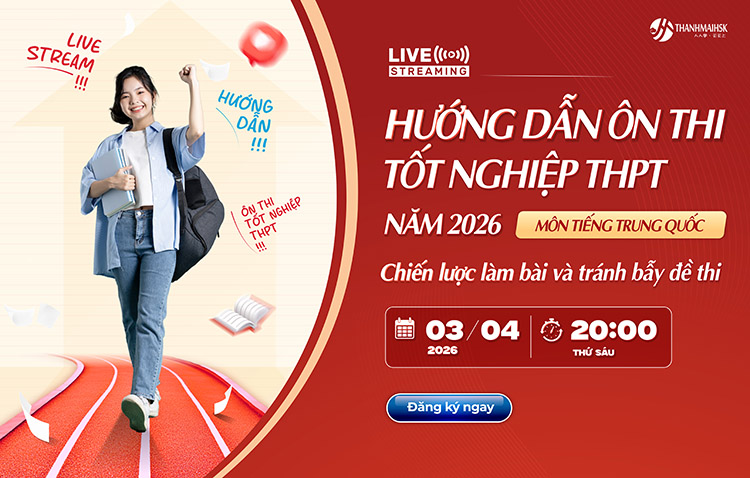 Hướng dẫn ôn thi TN THPT năm 2026 môn tiếng Trung